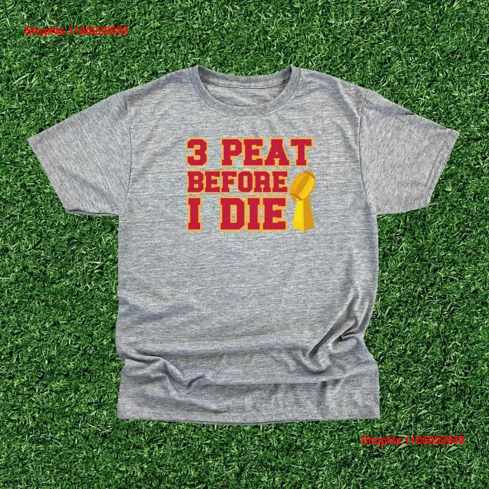 Фото Серая футболка Chiefs 3 Peat Before I Die, винтажная, слегка универсальная, повседневная, растянутая, дизайнерская одежда, уличная винтажная одежда №1
