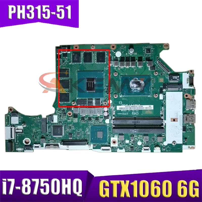 

PH315-51 материнская плата для ноутбука ACER HELIOS 300 Preortor PH315-51 CPU i7-8750HQ GTX 1060 6G DH53F LA-F991P NBQ3F11001 материнская плата