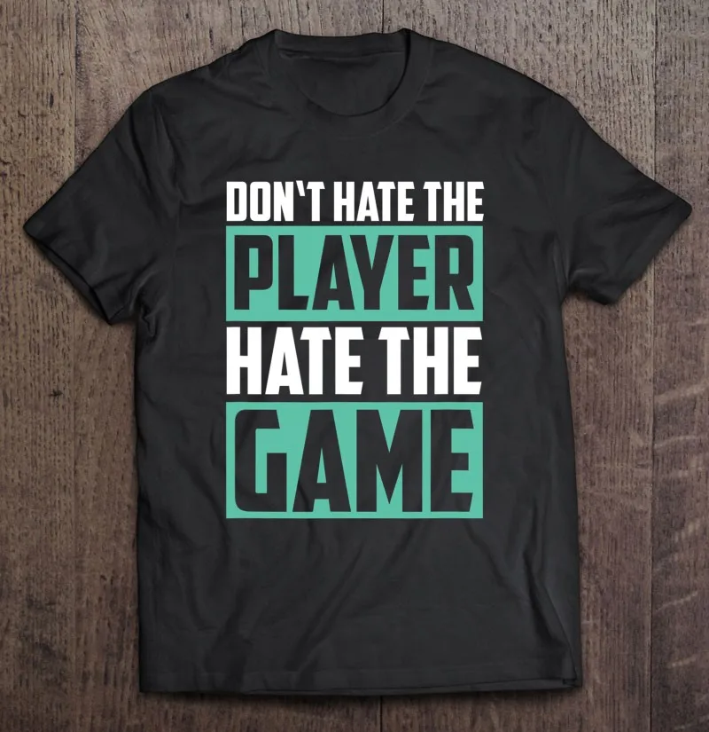 

Футболка с надписью «Don Hate The Player Hate The Game»