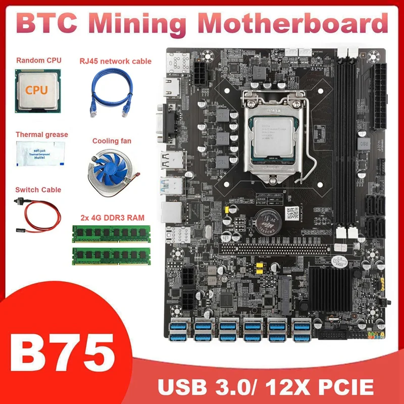 

B75 12USB BTC Miner Motherboard+CPU+2X4G DDR3 RAM+Fan+Thermal Grease+Switch Cable+RJ45 Network Cable LGA1155 Motherboard