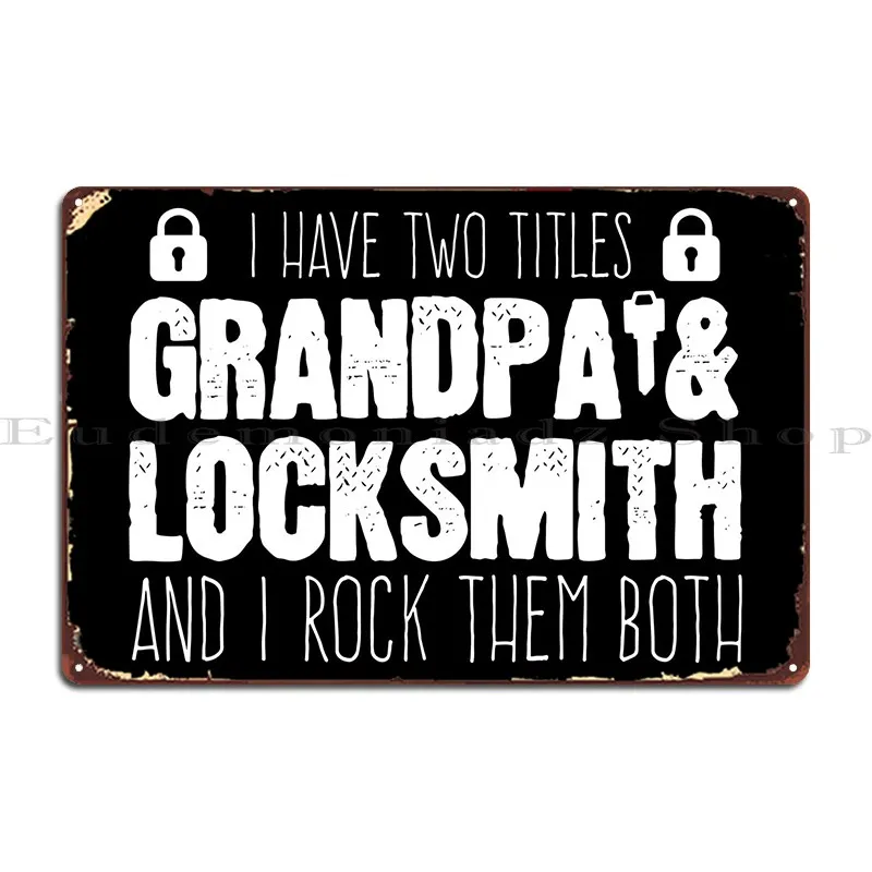 

Locksmith Grandpa Joke Metal Sign Cinema Design Wall Plaque Customize Garage Tin Sign Poster