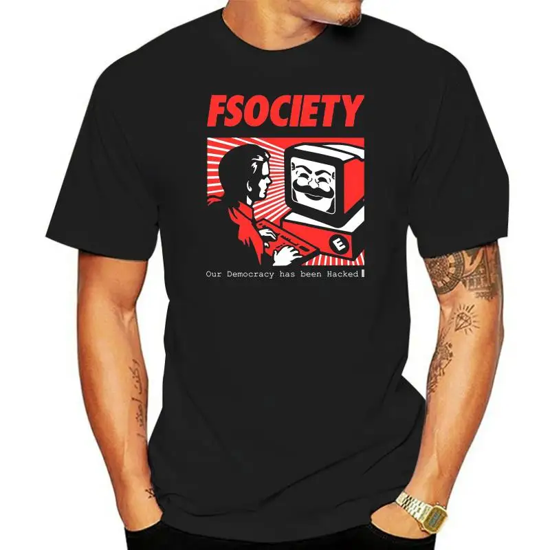 

Fsociety T Shirt Our Democracy Has Been Hacked Hacker Vendetta Mask Anonymous Summer Style Tee Shirt