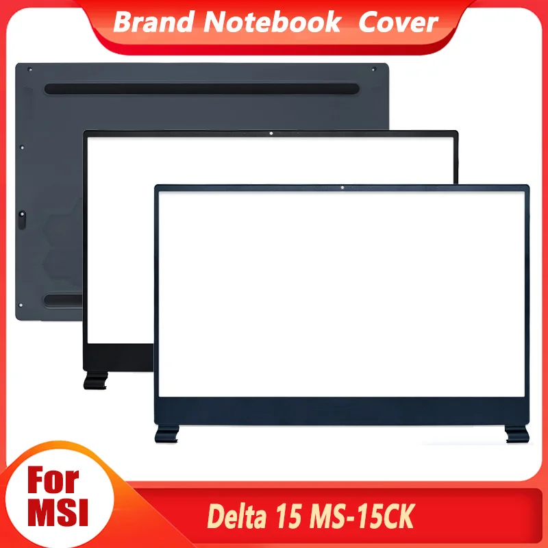 

New Original For MSI Delta 15 MS-15CK Laptop Front Bezel Bottom Case Screen Frame Bottom Base Case Lower Bottom Cover Blue