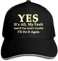 my fault if you arent careful ill do it again adjustable baseball bill cap