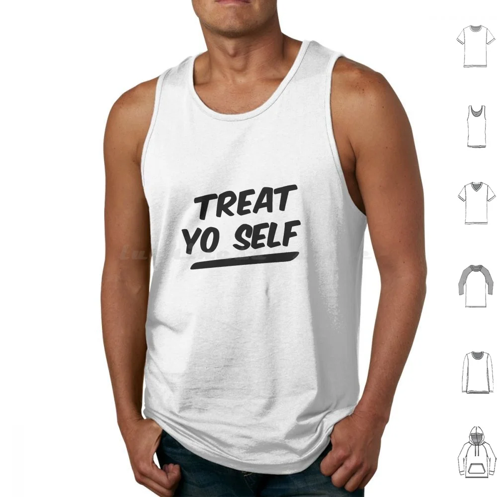 

Treat Yo Self Tank Tops Print Cotton Treat Yo Self Treat Yo Self 2017 2017 Positivity Typography Treat Yourself
