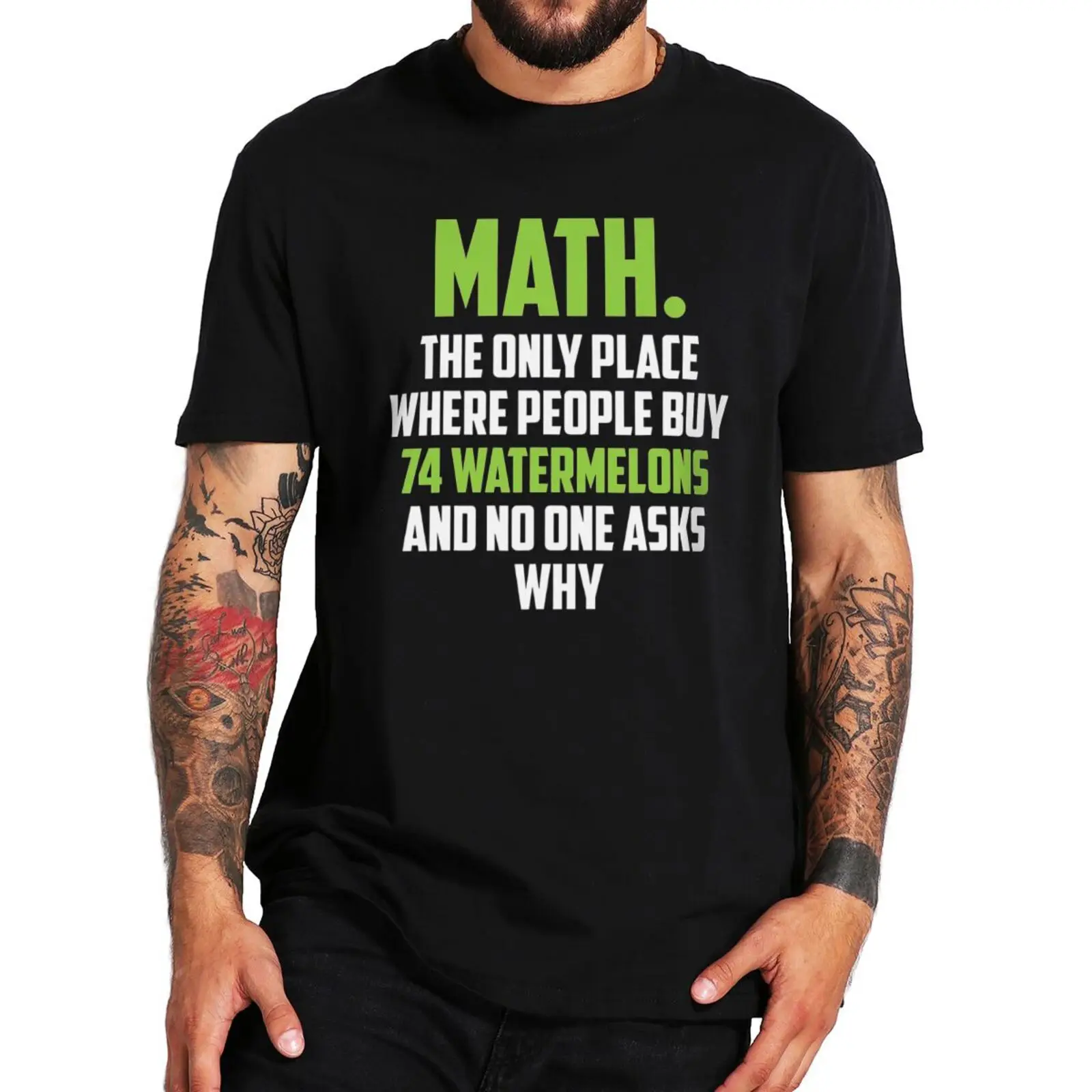 

Math The Only Place Where People Buy 74 Watermelons T-shirt Funny Math Lovers Geek Men Clothing Summer Cotton Soft T Shirt