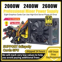 mining power supply 2000w 2400w 2600w 180v 260v atx mine 95 high efficiency support 8 display cards gpu for btc bitcoin miner