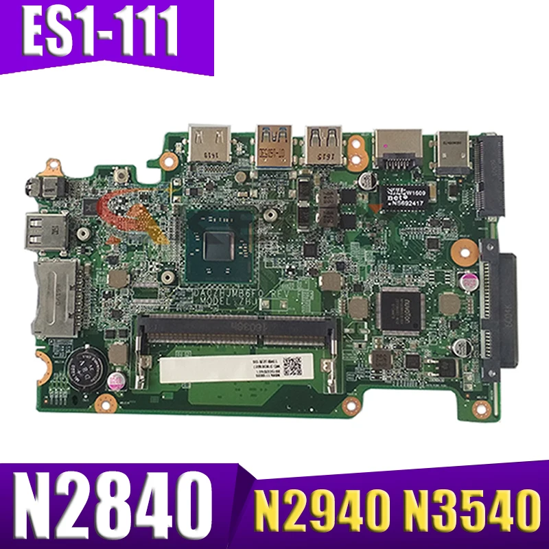 

Akemy DA0ZHJMB6E0 Laptop motherboard For ACER ES1-111 E3-111 V3-111P motherboard mainboard with N2840 N2940 N3540 CPU