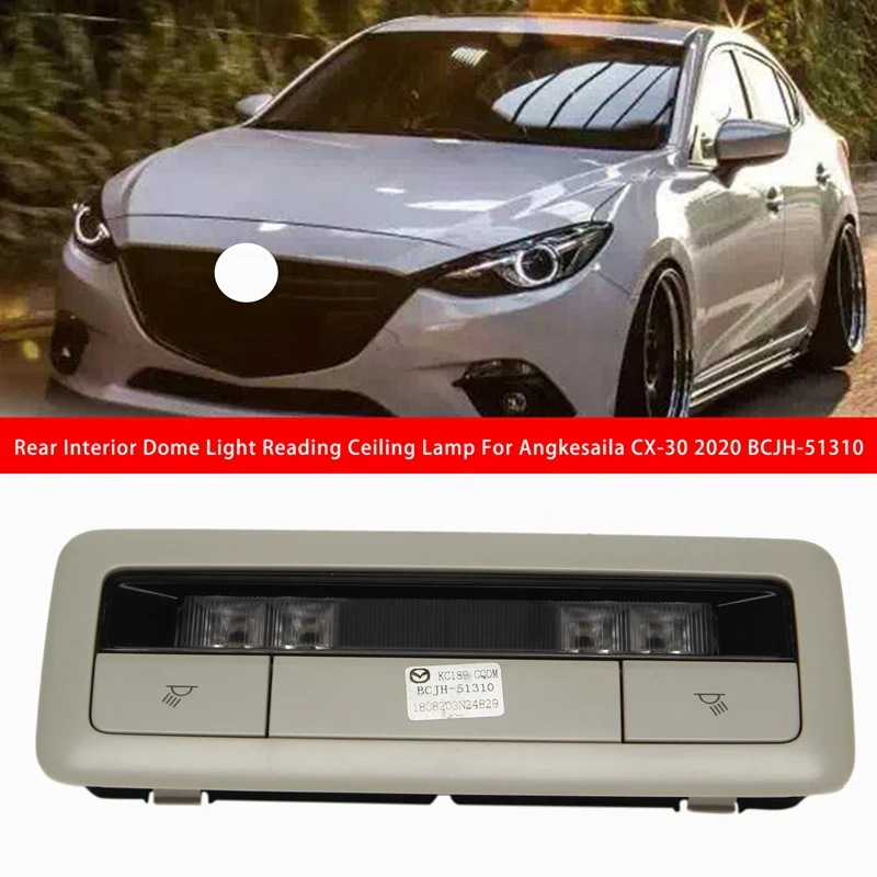 

Car Rear Interior Dome Light Reading Ceiling Lamp for Mazda Angkesaila CX-30 2020 BCJH-51310