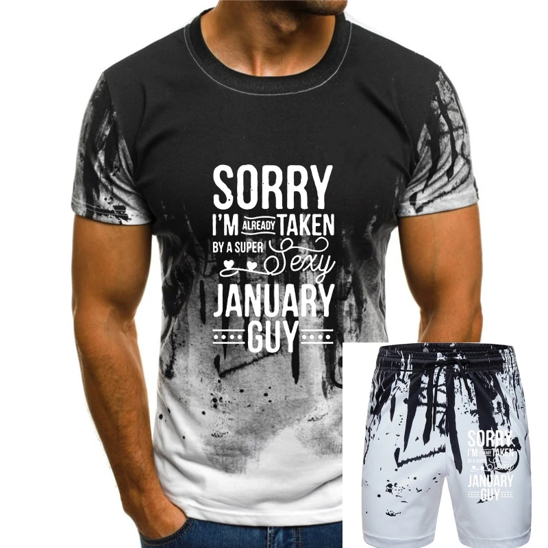 

Men T Shirt Sorry I m already taken by a super sexy january guy Women t-shirt
