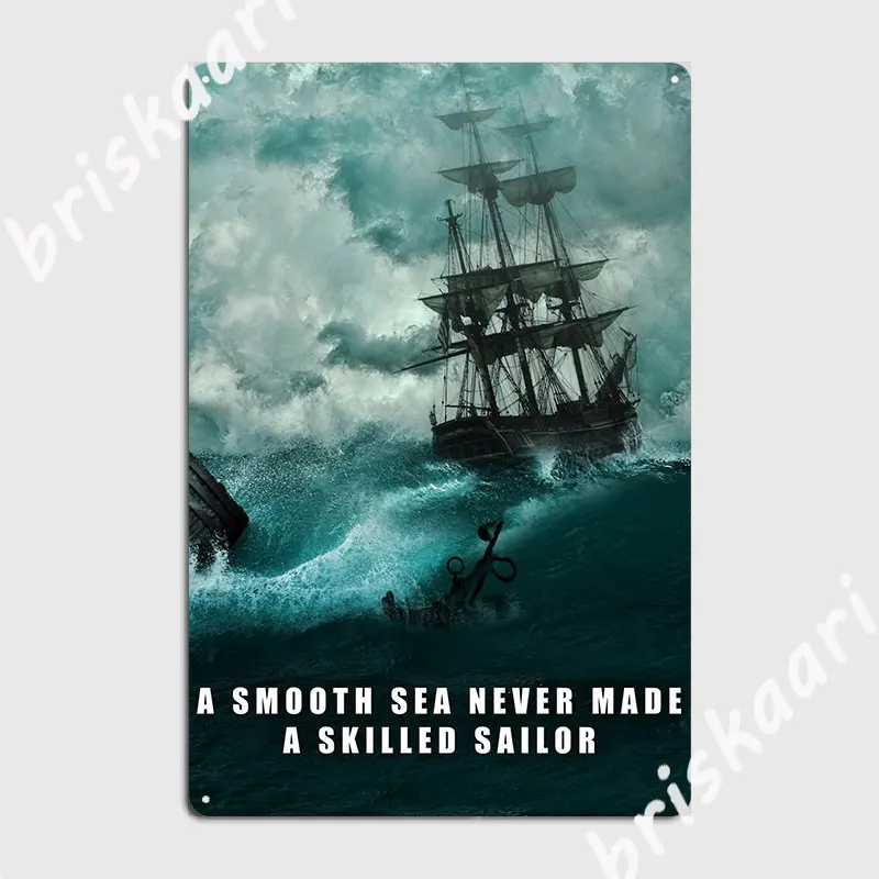 

Плакат с надписью «Smooth Sea Never Made A искусный матрос»