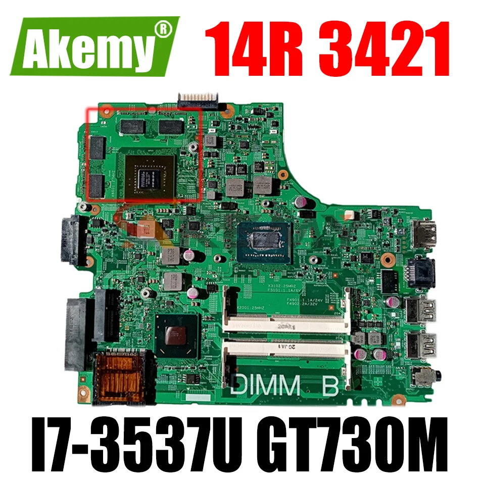 

Original Laptop Motherboard for DELL Inspiron 14R 3421 5421 SR0XG I7-3537U GT730M Mainboard N14P-GE-A2 CN-04FF3M 04FF3M 12204-1