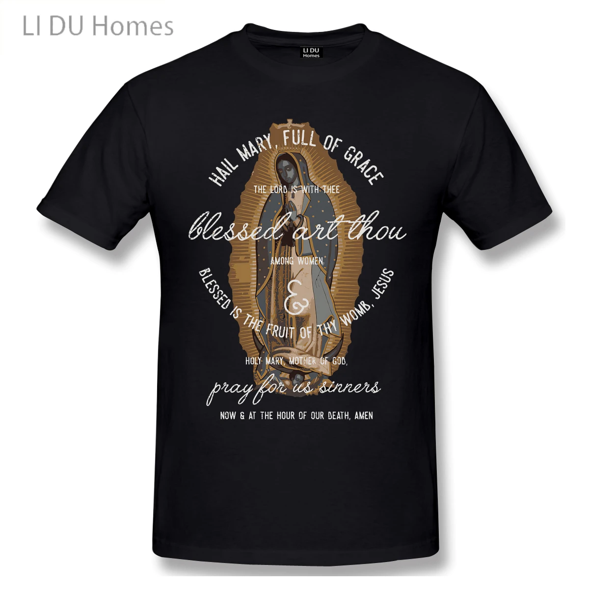 

LIDU Our Lady Of Guadalupe Hail Mary Prayer Catholic Gift T shirt man T Shirt Woman