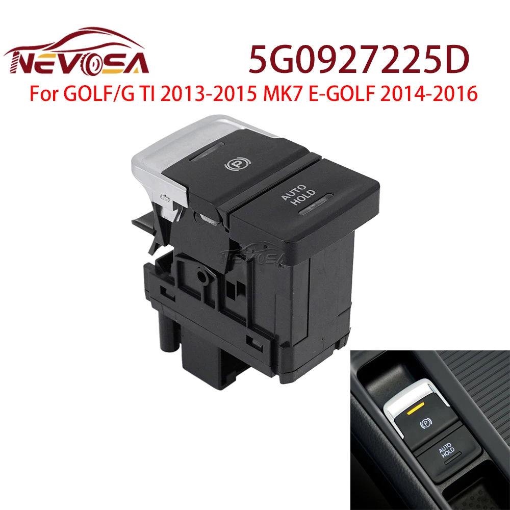 NEVOSA для VW Golf 7 GTI MK7 2013-2015 E-Golf 2014-2016 5G 0927225 D Электронный ручной тормоз кнопка