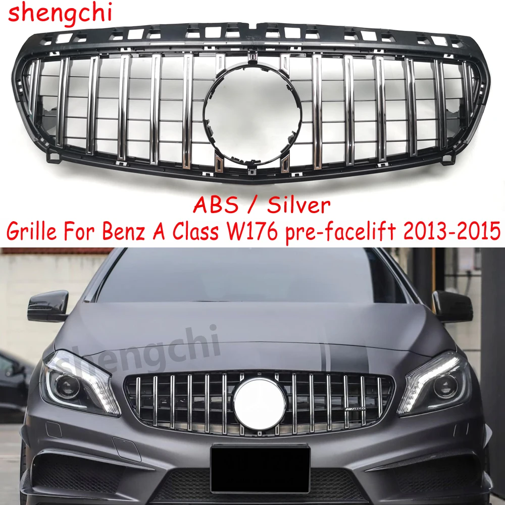 

W176 GT Style Silver Front Bumper Grill for Mercedes A Class W176 Pre-facelift 2013 -2015 A180 A200 A220 A250 A45,without emblem