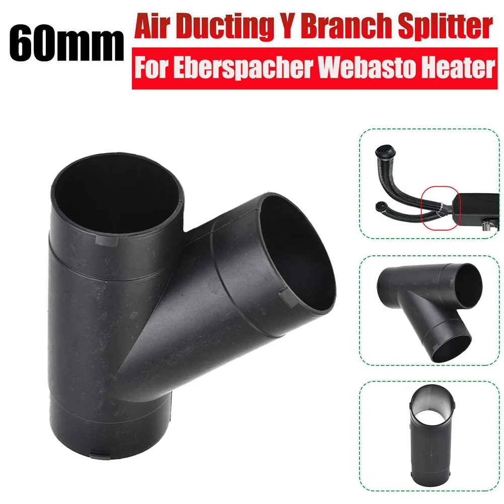 

1pcs 60mm Air Ducting Y Branch Splitter 251774890005 For Eberspacher/Webasto Heater 100% Brand New Initial Installation