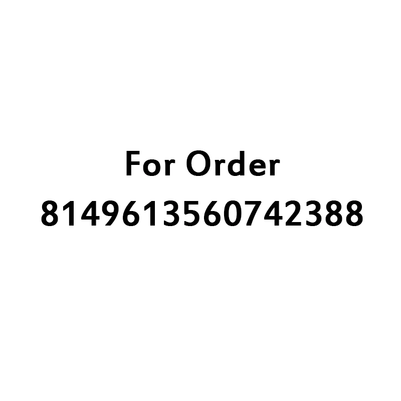 

For Order 8149613560742388
