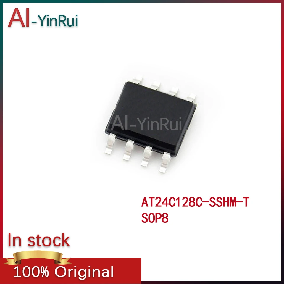 

10-100PCS AI-YinRui AT24C128C-SSHM-T AT24C128C -SSHM -T AT24C128 SOP8 New Original In Stock IC EEPROM