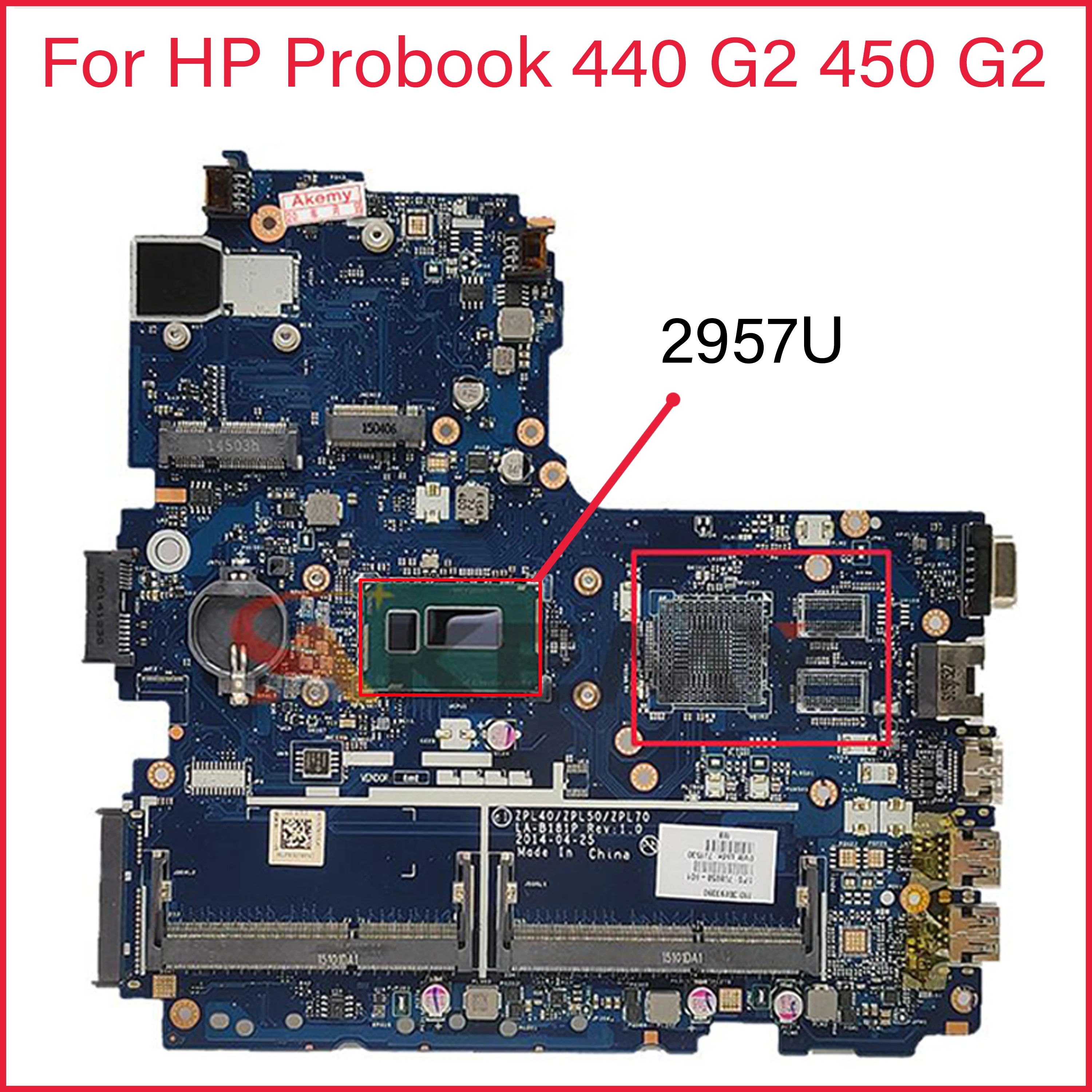 

LAPTOP MOTHERBOARD ZPL40/ZPL50/ZPL70 LA-B181P FOR HP Probook 440/G2 450 G2 470/G2 with 2957U 768056-001 782635-001 100% test ok