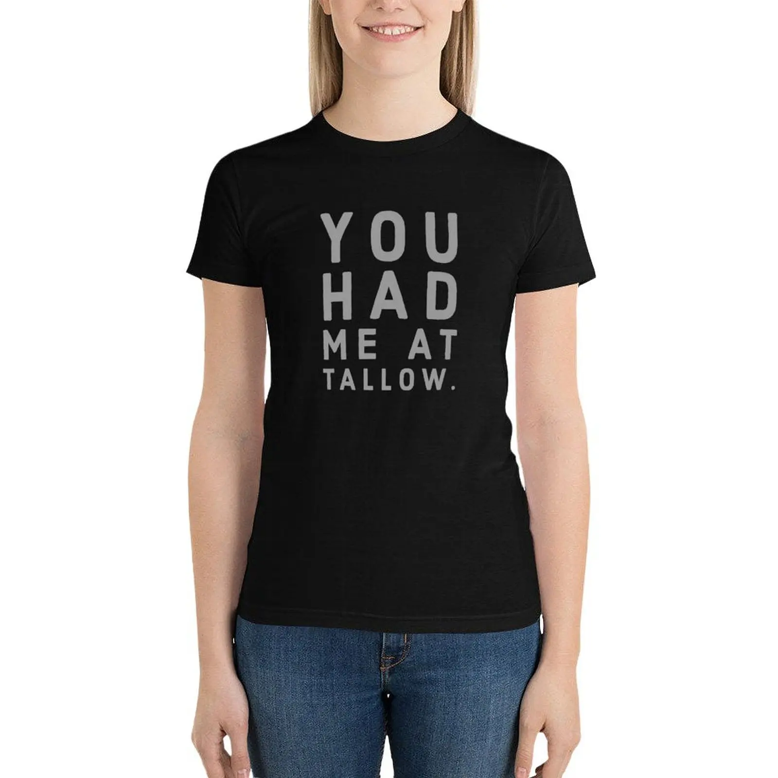 Женская футболка с коротким рукавом You Had Me At Tallow летние топы