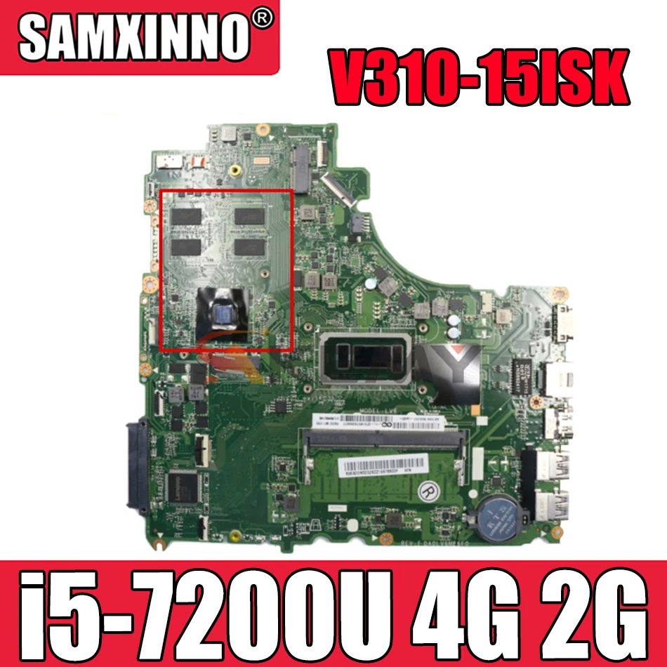 

Материнская плата для Lenovo V310-15ISK V310-15IKB, материнская плата для ноутбука DA0LV6MB6F0 с процессором i5 7200U, ОЗУ 4G, GPU 2G 100%