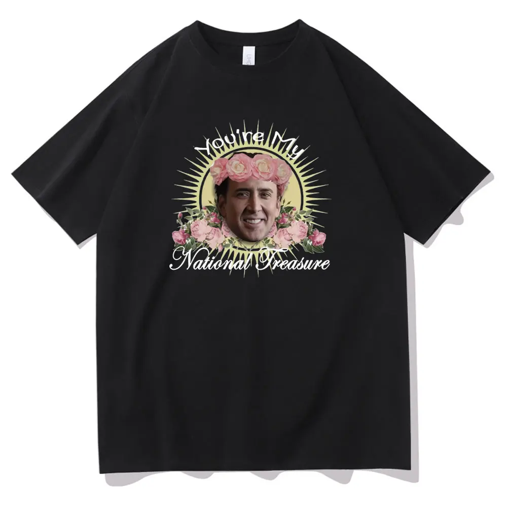 

You're My National Treasure Nicolas Cage T-shirt Men Women Funny Crew Neck T Shirt Short Sleeve Unisex Cotton Tees Streetwear