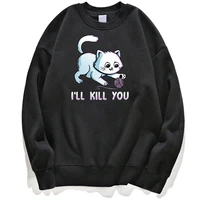 ill kill you cat kawaii cute funny hoodie sweatshirts men sweatshirt jumper hoody hoodies 2022 winter autumn pullover crewneck