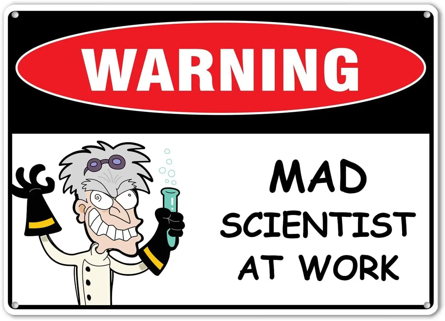 

Предупреждающие жестяные знаки "Безумно-ученый на работе"