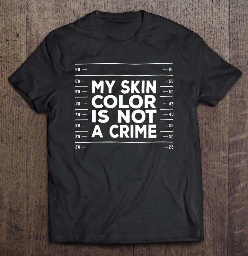 

Мужская футболка My Skin Color Is Not A преступный черный, мощный подарок, рубашка для мальчиков, блузка, графические футболки, мужские футболки в Кор...