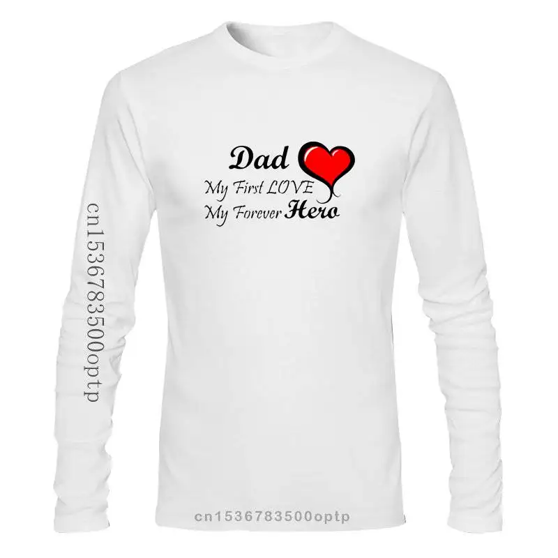 

Mens Clothing Men T Shirt Dad My First Love My Forever Hero Women t-shirt