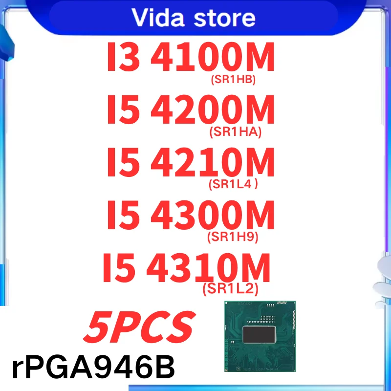 5 шт.Socket G3  rPGA946B I3 4100M I3-4100M SR1HB I5 4200M I5-4200M SR1HA I5 4210M I5-4210M SR1L4 I5 4300M I5-4300M SR1H9 I5 4310M I5-4310M SR1L2 (art.: 3920ccfc9ca20) - 3920ccfc9ca20