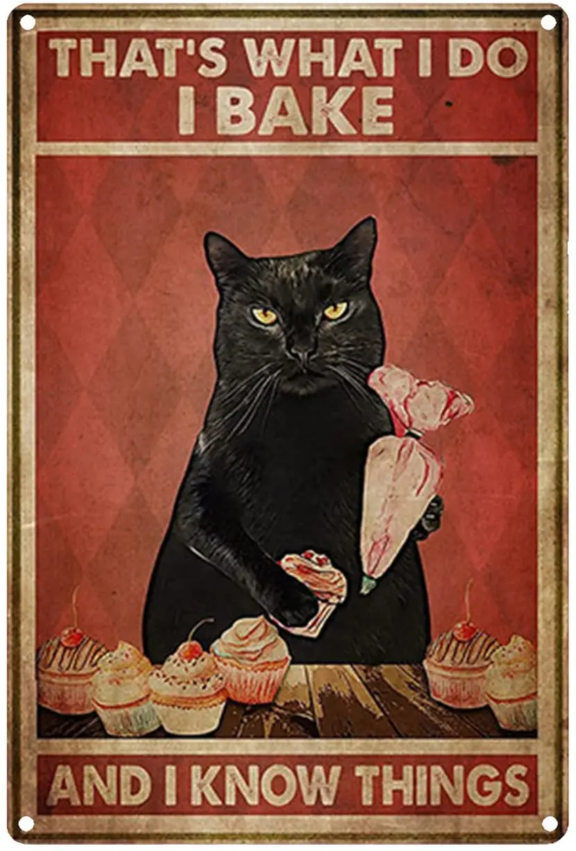 

CLYSLA Vintage Metal Tin Sign Cat Retro Tin Decorative Sign Wall Decor - That’S What I DO I Bake and I Know Things