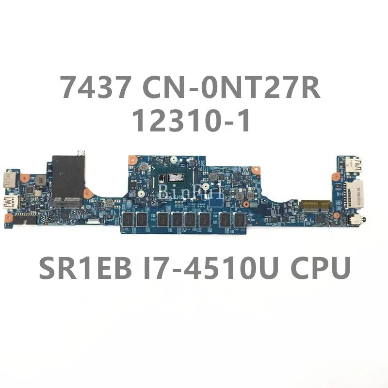 

CN-0NT27R 0NT27R NT27R материнская плата для ноутбука Dell INSPIRON 14 7437 материнская плата 12310-1 с процессором SR1EB I7-4510U 100% полностью протестирована ОК