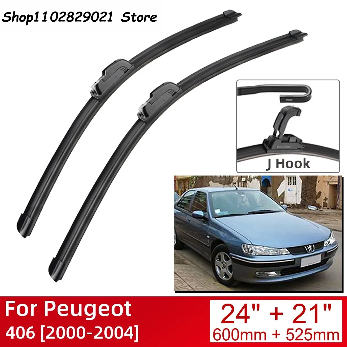 

For Peugeot 406 2000-2004 24"+21" Car Accessories Front Windscreen Wiper Blade Brushes Wipers U Type J Hooks 2004 2003 2002