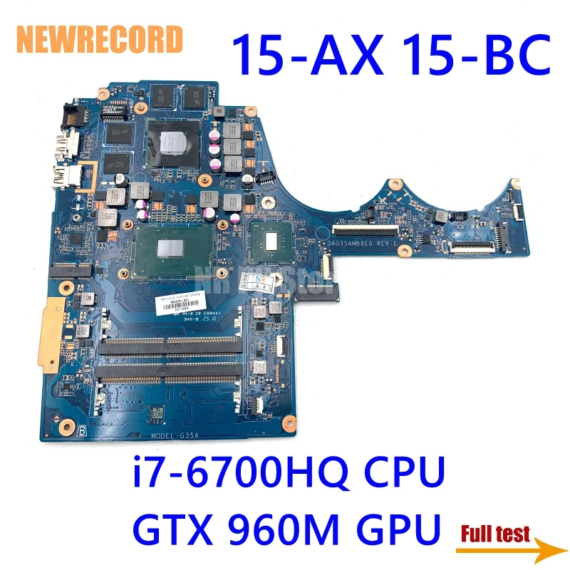 

Материнская плата newзапись для ноутбука HP 15-AX 15-BC 856678-601 856678-001 DAG35AMB8E0 с SR2FQ I7-6700HQ GTX 960M GPU