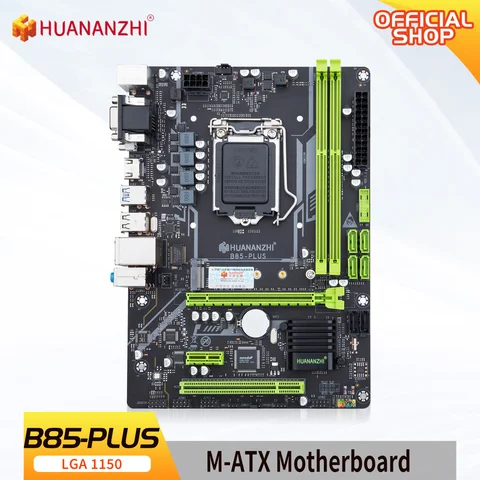 Материнская плата HUANANZHI B85 PLUS, стандартная материнская плата, Intel LGA 1150 i3 i5 i7 E3 DDR3 16 ГБ M.2 SATA3 USB3.0 VGA DVI HDMI