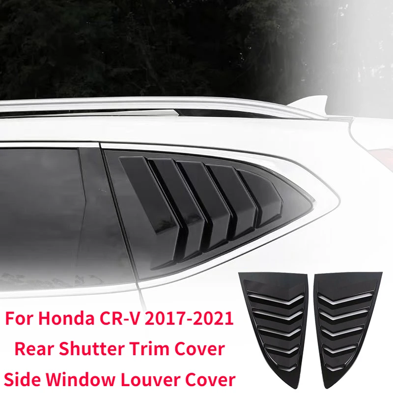 

Бробик для Honda CR-V 2 шт. боковые оконные жалюзи для Honda CR-V 2017-2021 обшивка заднего затвора Скрытая отделка жалюзи спойлер панель