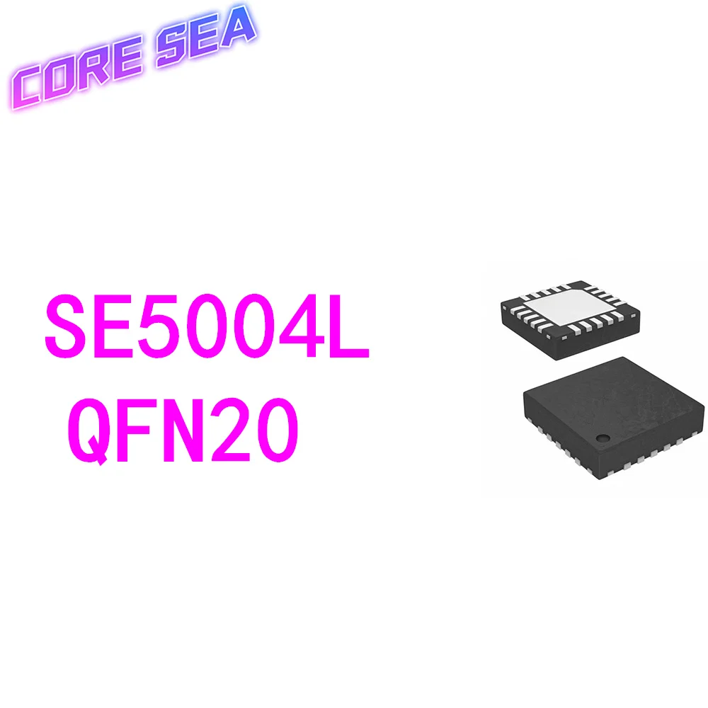 

10PCS SE5004L SE5004 SE5004L-R 5004L SMD QFN20 Chip IC