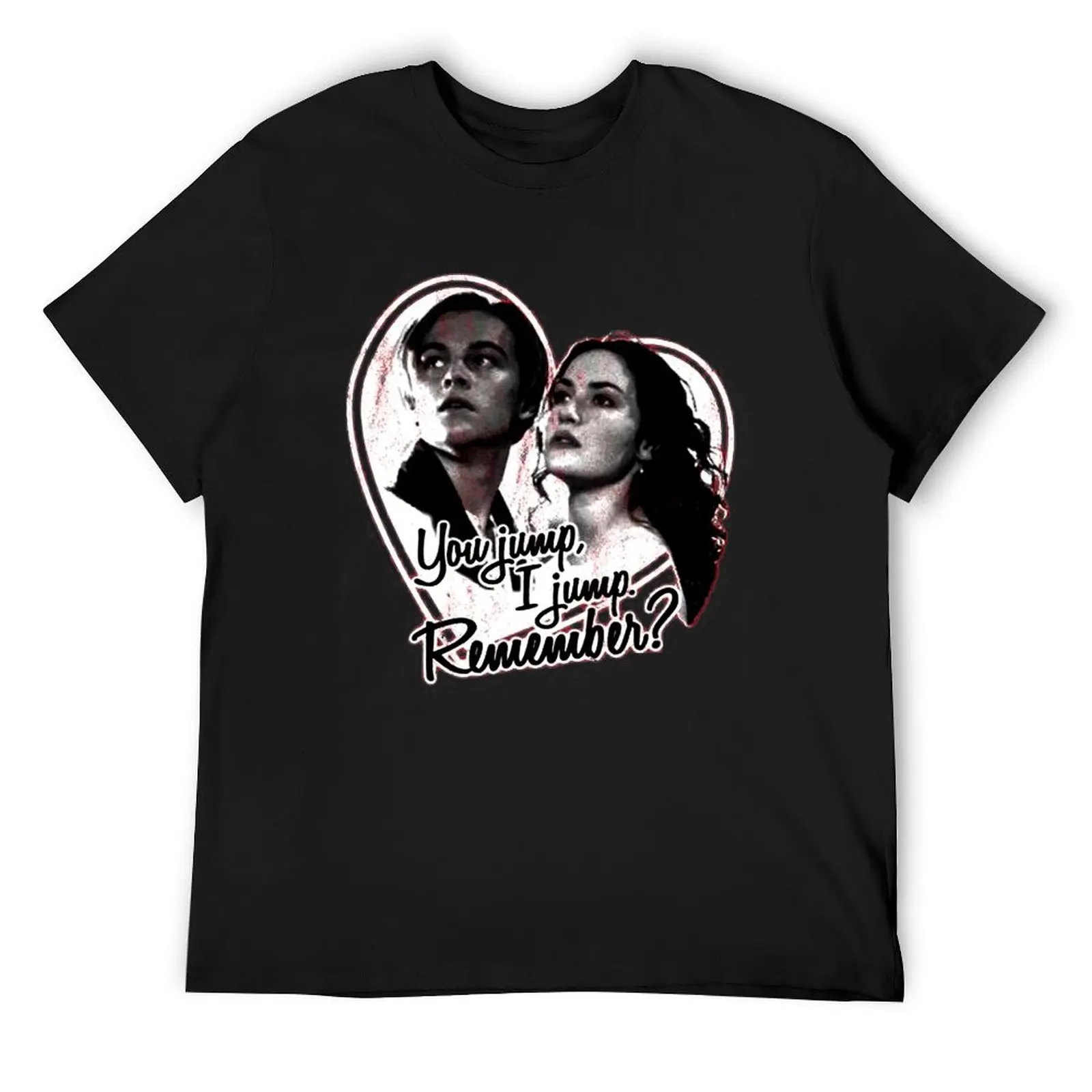 Футболка Titanic Movie Rose And Jack You Jump I Remember летние топы в тяжелом весе набор мужских