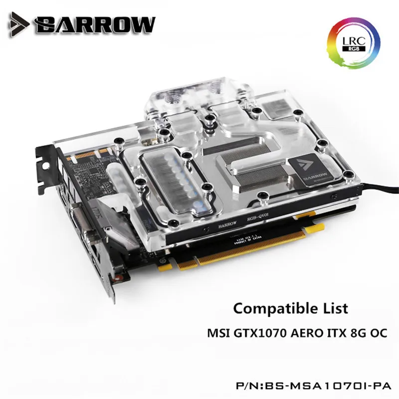 

Barrow GPU Water Block For Public version MSI GTX1070 AERO ITX 8G OC Full Coverage Radiator Block 5V ARGB SYNC,BS-MSA1070I-PA