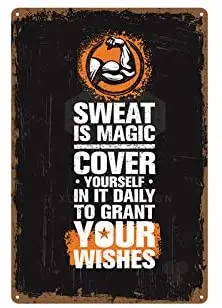 

Sweat Is Magic Cover Yourself In It Daily Poster Tin Sign Metal Plaque Farm Club Club House Wall Decoration Vintage Metal Plate