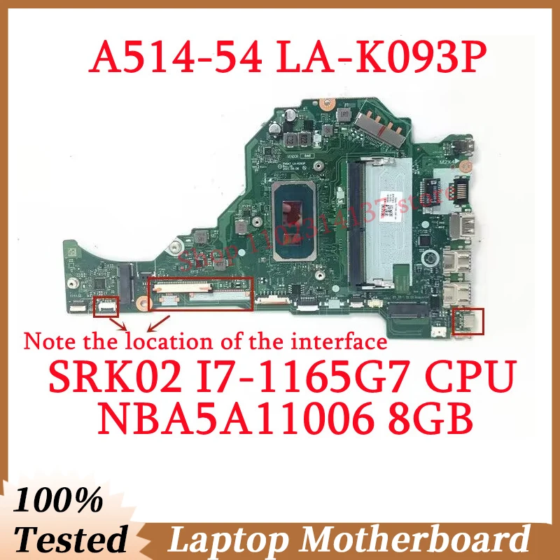 

Материнская плата для ноутбука Acer Aspire A514-54 A515-56 FH5AT SRK02 I7-1165G 7 CPU 8G NBA5A11006 100% протестирована хорошо
