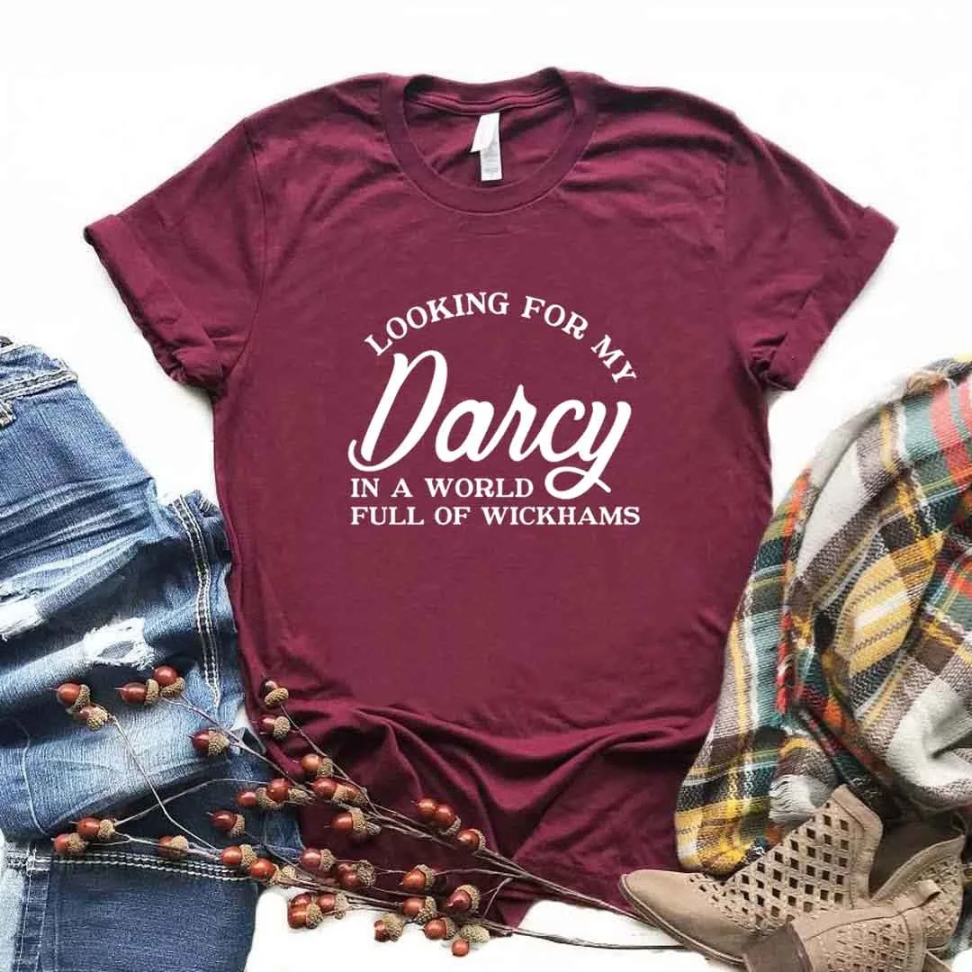 

Looking For My Darcy Print Women Tshirts Cotton Casual Funny t Shirt For Lady Yong Girl Top Tee Hipster T692