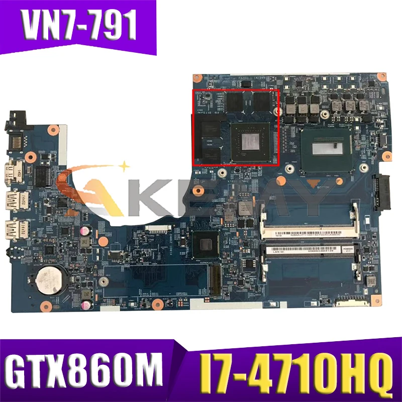 

Материнская плата AKEMY для ноутбука Acer aspire VN7-791 448.02G08.001M NBMQR11004 NB.MQR11.004 I7-4710HQ CPU GTX860M, материнская плата
