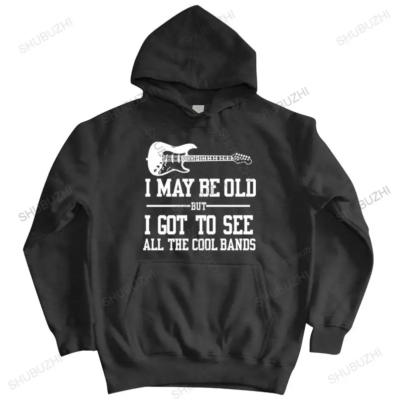 

Men streetwear shubuzhi brand sweatshirt hooded I MAY BE OLD BUT I GOT TO SEE ALL THE COOL BANDS unisex outwear cool hoody