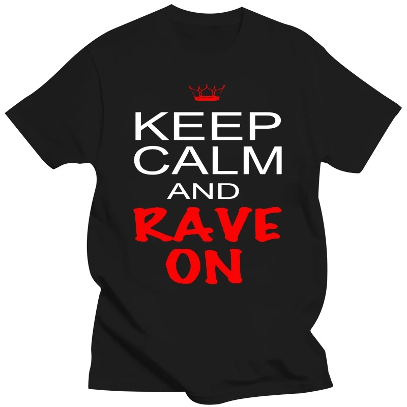 KEEP CALM RAVE ON концертный клуб DJ Молли электро IDM танцевальная музыка EDM EDC футболка Летняя хлопковая футболка с коротким рукавом Топ