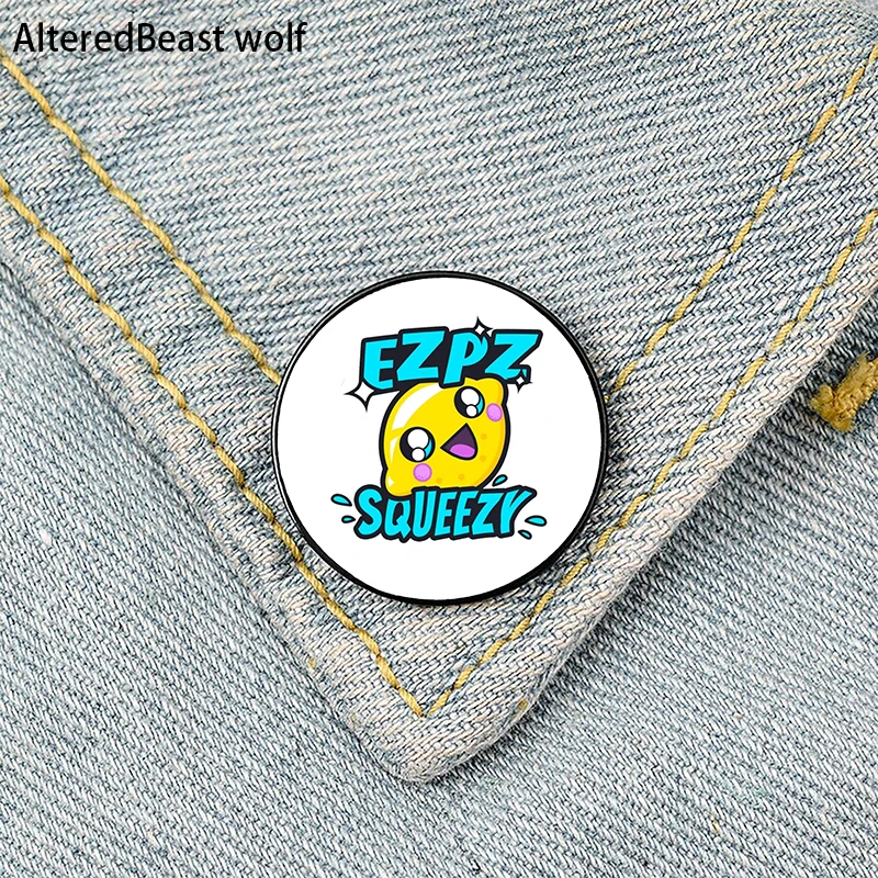 

EZPZ Lemon Squeezy Printed Pin Custom Funny Brooches Shirt Lapel Bag Cute Badge Cartoon Cute Jewelry Gift for Lover Girl Friends