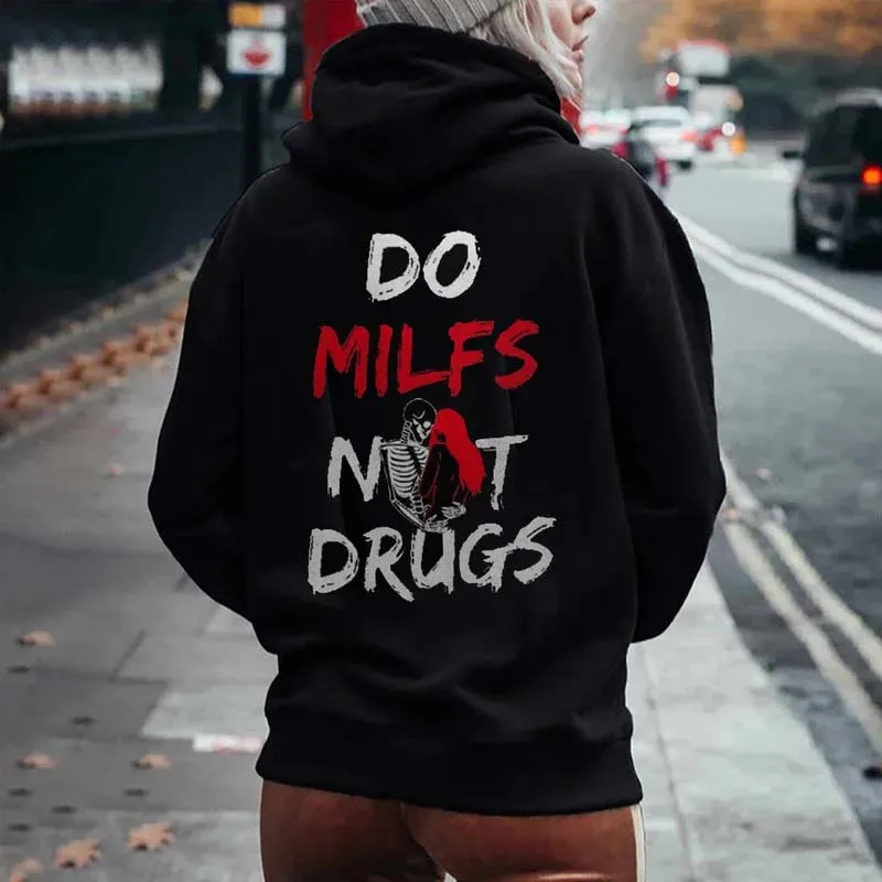 

Rheaclot Do Milfs Not Drugs Printing Women's Casual Hoodie
