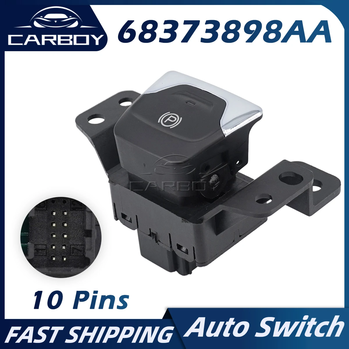 

68373898AA 68373898AA 53371229 53389860 Car Electronic Hand Brake Switch For Jeep Cherokee 2014 2015 2016 2017 2018-2020 10Pins