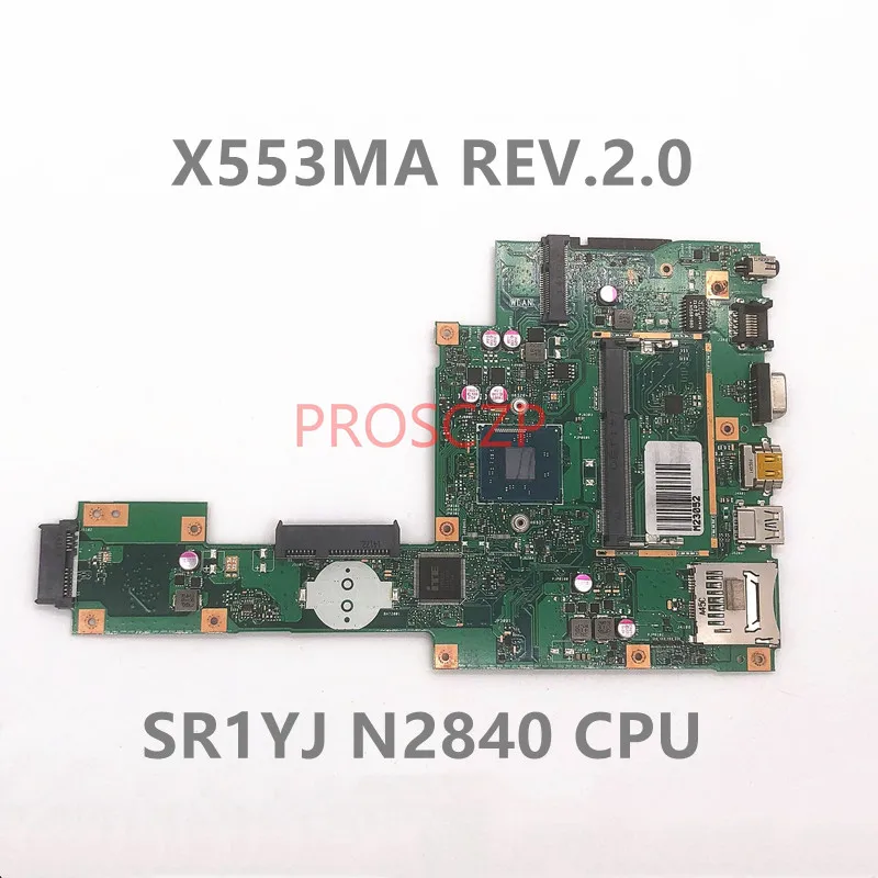 Mainboard For ASUS X553 F553M F553MA X553MA REV.2.0 Laptop Motherboard PN:60NB04X0-MB1800 With SR2YJ N2840 CPU 100% Full Tested